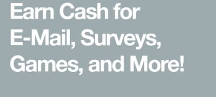 EARN CASH FOR EMAILS SURVEYS GAMES-