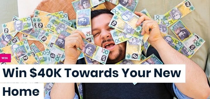 win 40,000 dollars towards a new home